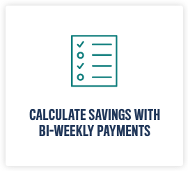 Click to use our calculator to see the impact of converting to bi-weekly payments