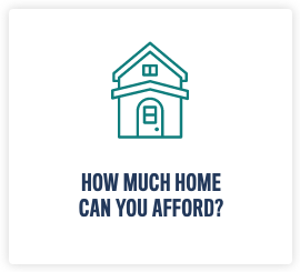 Click to use our calculator to see how much home you can afford
