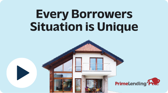 Borrowers Situation is Unique