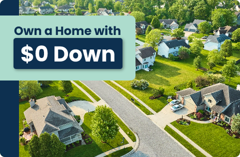 Own a Home with $0 Down